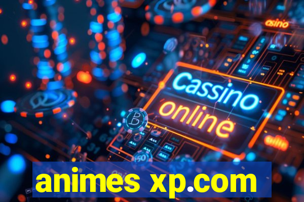 animes xp.com